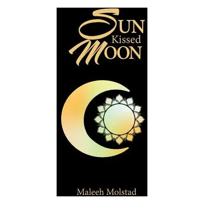 "Sun Kissed Moon" - "" ("Molstad Maleeh")