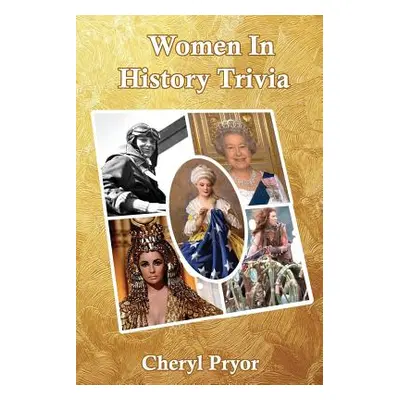 "Women In History Trivia" - "" ("Pryor Cheryl")