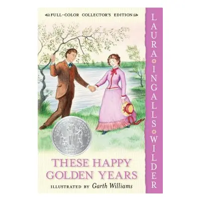 "These Happy Golden Years" - "" ("Wilder Laura Ingalls")