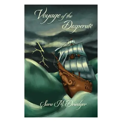 "Voyage of the Desperate" - "" ("Driedger Sara M.")