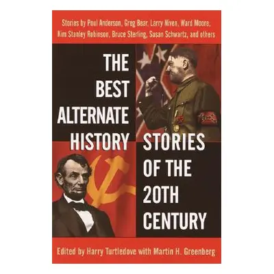 "The Best Alternate History Stories of the 20th Century: Stories" - "" ("Turtledove Harry")