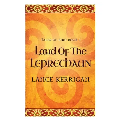 "Land of the Leprechaun" - "" ("Kerrigan Lance")