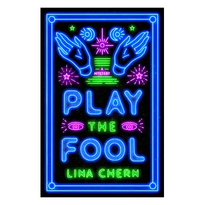 "Play the Fool: A Mystery" - "" ("Chern Lina")