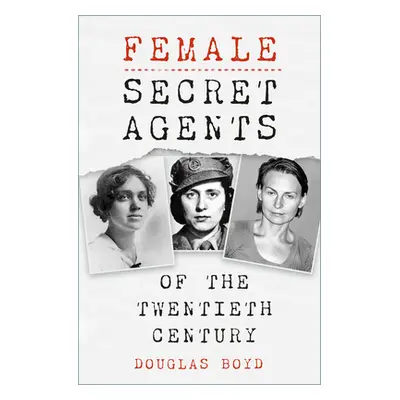 "Female Secret Agents" - "" ("Boyd Douglas")