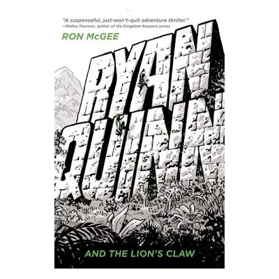 "Ryan Quinn and the Lion's Claw" - "" ("McGee Ron")