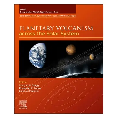 "Planetary Volcanism Across the Solar System, 1" - "" ("Gregg Tracy K. P.")