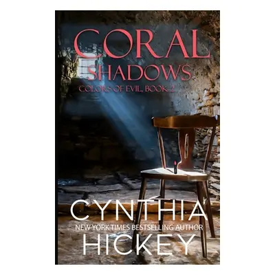 "Coral Shadows" - "" ("Hickey Cynthia")