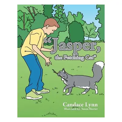 "Jasper, the Fetching Cat" - "" ("Lynn Candace")