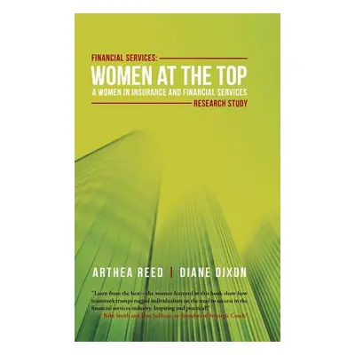 "Financial Services: Women at the Top: A WIFS Research Study" - "" ("Reed Arthea")