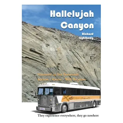 "Hallelujah Canyon: They Experience Everywhere, They Go Nowhere" - "" ("Lightbody Richard")