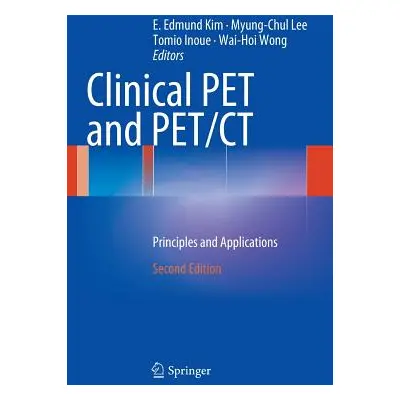 "Clinical Pet and Pet/CT: Principles and Applications" - "" ("Kim E. Edmund")