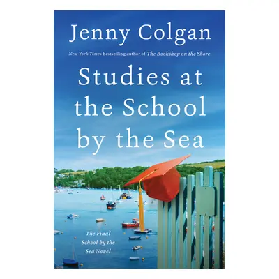 Studies at the School by the Sea: The Fourth School by the Sea Novel (Colgan Jenny)