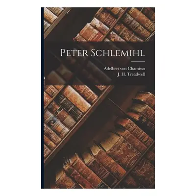 "Peter Schlemihl" - "" ("Treadwell J. H.")