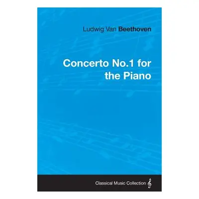 "Ludwig Van Beethoven Concerto No.1 for the Piano" - "" ("Beethoven Ludwig Van")