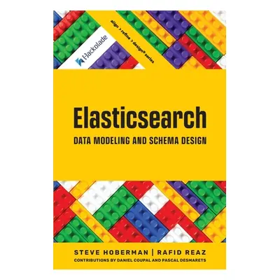 "Elasticsearch Data Modeling and Schema Design" - "" ("Hoberman Steve")