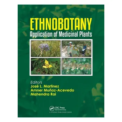 "Ethnobotany: Application of Medicinal Plants" - "" ("Martinez Jos L.")