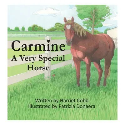 "Carmine: A Very Special Horse" - "" ("Cobb Harriet")