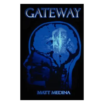 "Gateway" - "" ("Medina Matt")