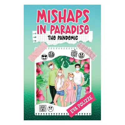 "Mishaps in Paradise 2: The Pandemic" - "" ("Polizze Eva")