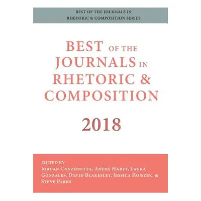 "Best of the Journals in Rhetoric and Composition 2018" - "" ("Canzonetta Jordan")