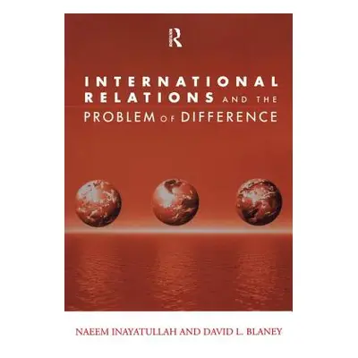 "International Relations and the Problem of Difference" - "" ("Inayatullah Naeem")