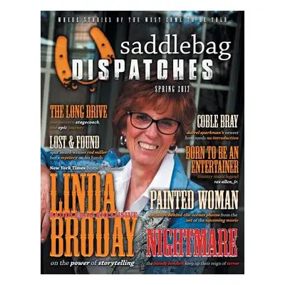 "Saddlebag Dispatches-Spring 2017" - "" ("Richards Dusty")