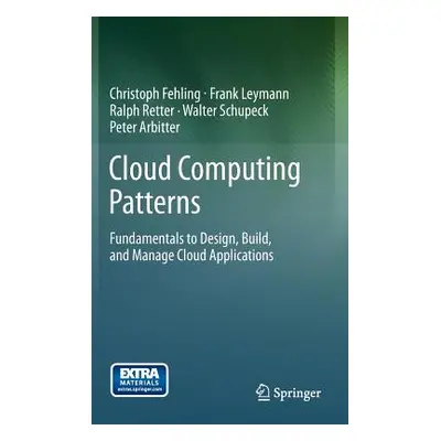 "Cloud Computing Patterns: Fundamentals to Design, Build, and Manage Cloud Applications" - "" ("