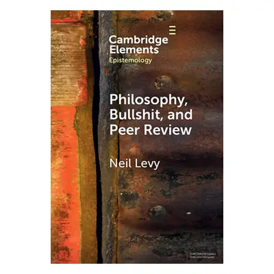 "Philosophy, Bullshit, and Peer Review" - "" ("Levy Neil")