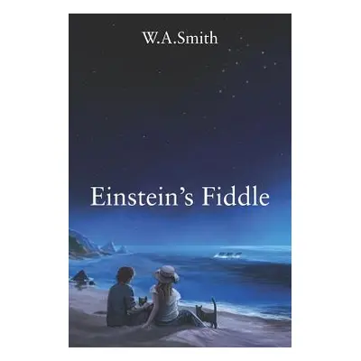 "Einstein's Fiddle" - "" ("Smith W. A.")