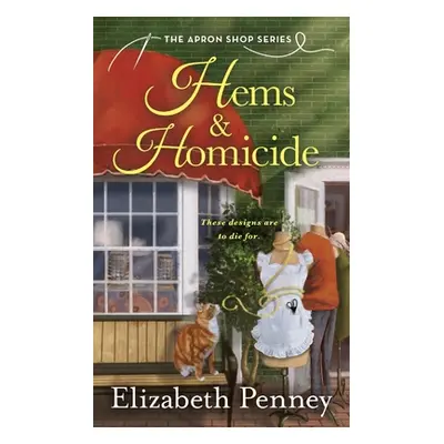 "Hems & Homicide: The Apron Shop Series" - "" ("Penney Elizabeth")