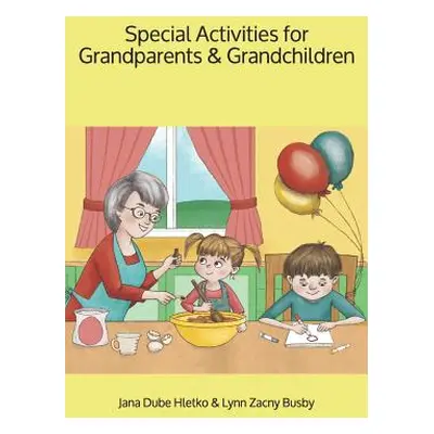 "Special Activities for Grandparents and Grandchildren" - "" ("Busby Lynn Zacny")