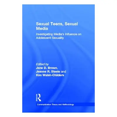 "Sexual Teens, Sexual Media" - "" ("Brown Jane D.")