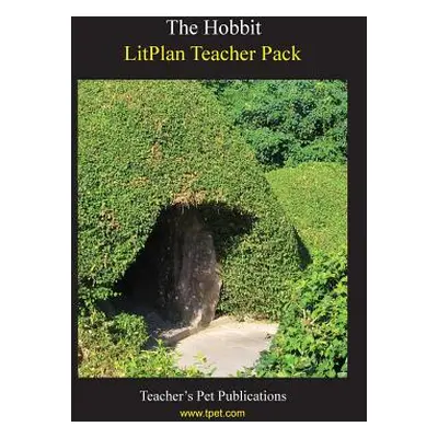 "Litplan Teacher Pack: The Hobbit" - "" ("Collins Mary B.")