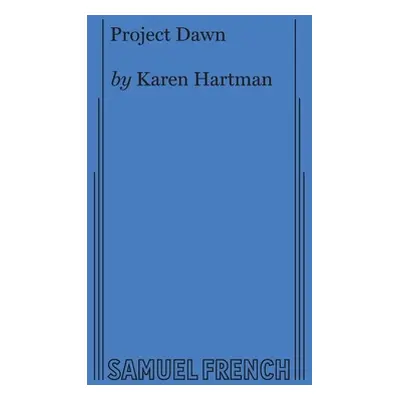 "Project Dawn" - "" ("Hartman Karen")