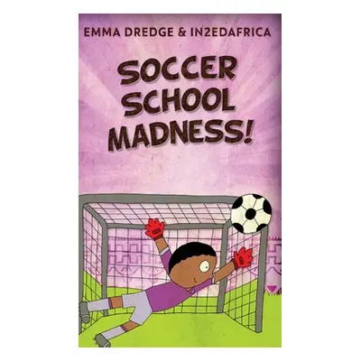 "Soccer School Madness!" - "" ("Dredge Emma")