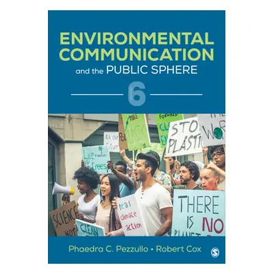 "Environmental Communication and the Public Sphere" - "" ("Pezzullo Phaedra C.")