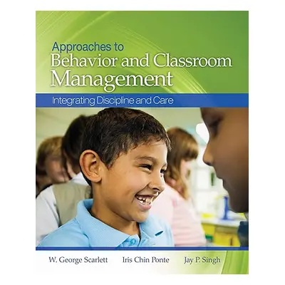 "Approaches to Behavior and Classroom Management: Integrating Discipline and Care [With CDROM]" 