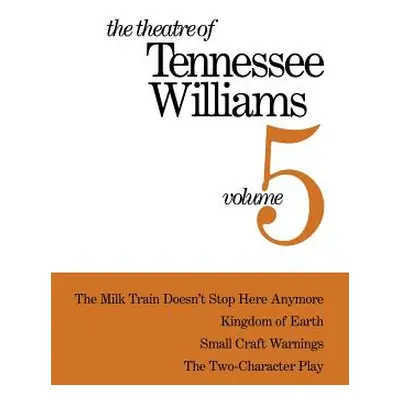 The Theatre of Tennessee Williams Volume V: The Milk Train Doesn't Stop Here Anymore, Kingdom of