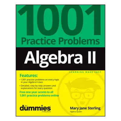 "Algebra II: 1001 Practice Problems for Dummies (+ Free Online Practice)" - "" ("Sterling Mary J