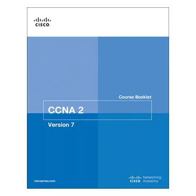 Switching, Routing, and Wireless Essentials Course Booklet (Ccnav7) (Cisco Networking Academy)