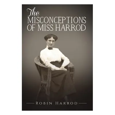 "The Misconceptions of Miss Harrod" - "" ("Harrod Robin")