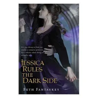 "Jessica Rules the Dark Side" - "" ("Fantaskey Beth")