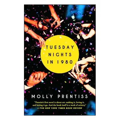 "Tuesday Nights in 1980" - "" ("Prentiss Molly")