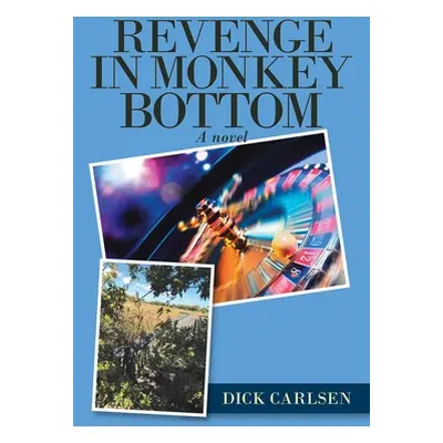 "Revenge in Monkey Bottom" - "" ("Carlsen Dick")