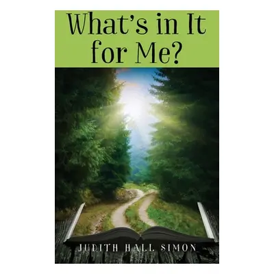 "What's in It for Me?" - "" ("Simon Judith Hall")