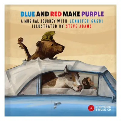 "Blue and Red Make Purple: A Musical Journey with Jennifer Gasoi [With Audio CD]" - "" ("Adams S