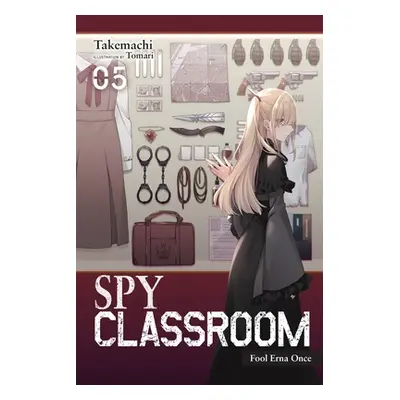 "Spy Classroom, Vol. 5 (Light Novel): Fool Erna Once" - "" ("Takemachi")