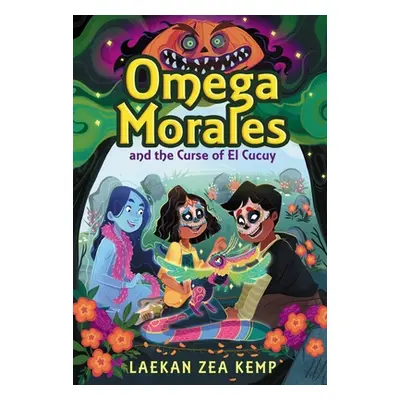 "Omega Morales and the Curse of El Cucuy" - "" ("Kemp Laekan Zea")