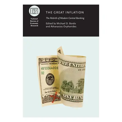 "The Great Inflation: The Rebirth of Modern Central Banking" - "" ("Bordo Michael D.")