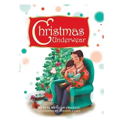 "Christmas Underwear" - "" ("Measom-Francis Keri")